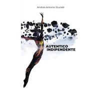 Autentico Indipendente: Considerazioni sulla natura della libertà umana e sull’essenza del progresso etico