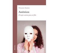 Auténticos. El mejor camino para ser feliz: 925 (dBolsillo)