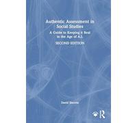 Authentic Assessment in Social Studies: A Guide to Keeping it Real in the Age of A.I.