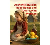 Authentic Russian Baby Names and Their Living Meaning