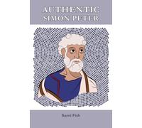 Authentic Simon Peter: The Pathway to Love