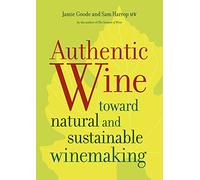 Authentic Wine: Toward Natural and Sustainable Winemaking