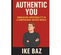 Authentic You: Embracing Individuality in a Comparison-Driven World