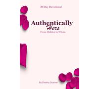 Authentically Hers: From Hidden to Whole