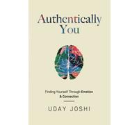 Authentically You: Finding Yourself Through Emotion & Connection