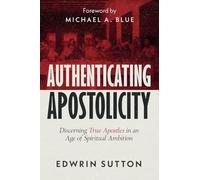 Authenticating Apostolicity: Discerning True Apostles in an Age of Spiritual Ambition
