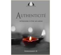 Authenticité: Apprendre à être soi-même (École de la Mère)