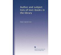 Author and subject lists of text-books in the library