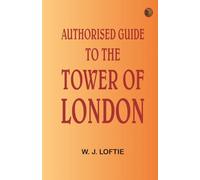 Authorised Guide to the Tower of London