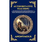 Authoritative Teaching: The Ancient Gnostic Guide to Spiritual Enlightenment - A Profound Nag Hammadi Text Exploring the Soul's Journey, the Illusions ... 68 (Library of Alexandria - Esoteric)
