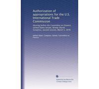 Authorization of appropriations for the U.S. International Trade Commission: Hearing before the Committee on Finance, United States Senate, Ninety-fourth Congress, second session, March 5, 1976