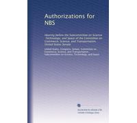 Authorizations for NBS: Hearing before the Subcommittee on Science, Technology, and Space of the Committee on Commerce, Science, and Transportation, United States Senate