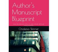 Author's Manuscript Blueprint: Learn the elements of how to write a book, with book writing templates.