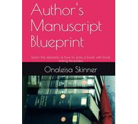 Author's Manuscript Blueprint: Learn the elements of how to write a book, with book writing templates.