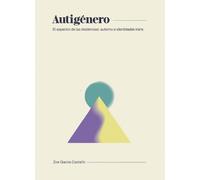 Autigénero. El espectro de las disidencias: autismo e identidades trans