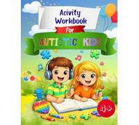 Autism Activity Workbook for Kids: Fun and Simple Worksheets: Matching, Counting, Mazes, Tracing and Connect the Dots