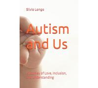 Autism and Us: A Journey of Love, Inclusion, and Understanding