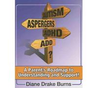Autism? Aspergers? ADHA? ADD?: A Parent's Roadmap to Understandining and Support (Paperback) - Common