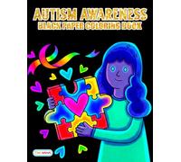 Autism Awareness Black Paper Coloring Book: Celebrating Kindness, Inclusion, and Colorful Community Designs