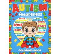 Autism Awareness Coloring Book: A Positive and Uplifting Coloring Page for Kids, Adults with Motivational Sayings, Calming Designs, and Confidence-Building Activities