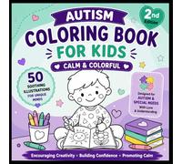 Autism Coloring Book for Kids: Calm & Colorful: 50 Soothing and Sensory-Friendly Coloring Pages for Children with Autism & Special Needs Ages 3-5