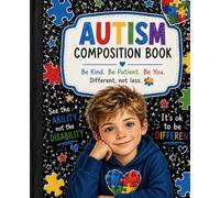 Autism Composition Book: A Wide Ruled Notebook for School, Home, and Everyday writing