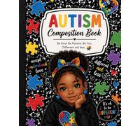 Autism Composition Book: A Wide Ruled Notebook for School, Home, and Everyday writing