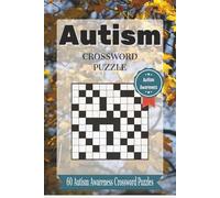 Autism Crossword Puzzles: Crossword Puzzle Book: Easy-to-Read Crossword Puzzles for Autism Awareness | 60 Fun Puzzles | 6x9 Inches, 120 Pages | Great ... Teens, Adults, Teachers and Support Groups