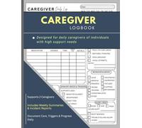 AUTISM DAILY CARE LOGBOOK FOR CAREGIVERS: 2-Month Professional Tracker for Medications, Behaviors, Self-Care, Routine, Elopement Risks, Therapy & ... ABA Techs, Respite Workers & Parents