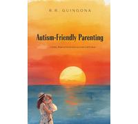 Autism Friendly Parenting: A Simple, Warm & Motivational Guide for Families