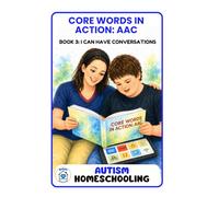 Autism Homeschooling AAC Storybooks: Core Words in Action: I can have conversations.