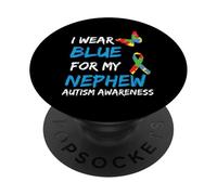 Autism I Wear Blue For My Nephew Awareness Uncle Aunt Auntie PopSockets PopGrip Adhesivo