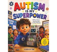 Autism Is My Superpower: Autism Is My Superpower | Ages 5-9 | 36 pages