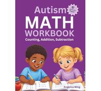 Autism Math Workbook: Counting, Addition, Subtraction (Autism Educational Workbooks)