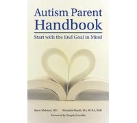 Autism Parent Handbook: Beginning with the End Goal in Mind