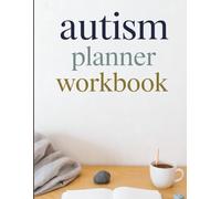 Autism Planner Workbook: 150 Pages | 8.5x11 - Daily Routines, Visual Schedules & Life Skills Trackers to Build Independence & Reduce Overwhelm