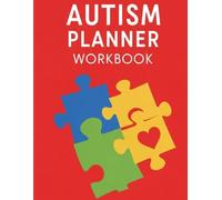 Autism Planner Workbook: 8.5x11 Daily Routine & Sensory Tracker | 120 Pages | Organizer for Adults & Teens with Autism, Special Needs Support, Emotional Regulation Log