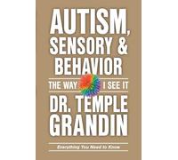 Autism, Sensory & Behavior: Everything You Need to Know (The Way I See It)