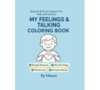 Autism Speech & Focus Coloring Book for Kids Ages 3-8: Simple Talking, Feelings & Sensory-Friendly Coloring Pages