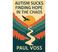 Autism Sucks: Finding Hope in the Chaos