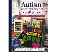 Autism Tapestry Crochet Patterns: Spanish and English Blanket Designs For Beginners