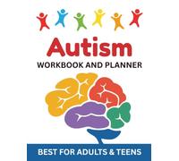 Autism Workbook and Planner: Best for Adults & Teens