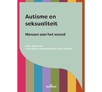 Autisme en seksualiteit: mensen aan het woord