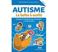 Autisme: Stratégies et techniques pour accompagner un enfant autiste