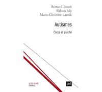 Autismes: Corps et psyché