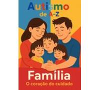 Autismo De A-z: F - Família (ebook)