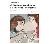 AUTISMO: DE LA COMP. TEORICA A LA INTERV. EDUCATIVA