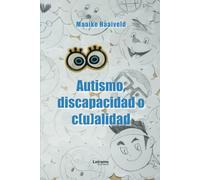 Autismo, discapacidad o c(u)alidad: 01 (Biografía)