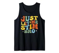 Autismo Let Me Stim Bruh Retro ASD Groovy Meme Mujeres Hombres Niños Camiseta sin Mangas