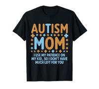 Autismo Mamá Uso Mi Paciencia Con Mis Hijos Divertido Camiseta